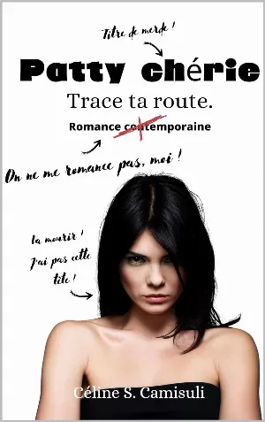 Céline S. Camisuli - Patty Chérie: Trace ta route